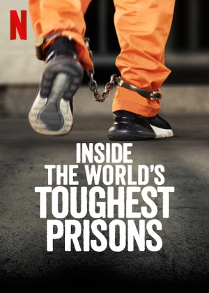 Bên Trong Những Nhà Tù Khốc Liệt Nhất Thế Giới (Phần 5) - Inside The World's Toughest Prisons (Season 5) (2021)