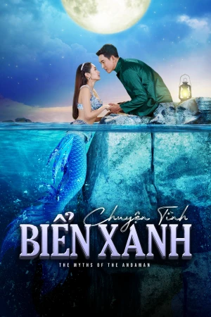 Chuyện Tình Biển Xanh (Bản Thái) - The Myths Of The Andaman (2022)