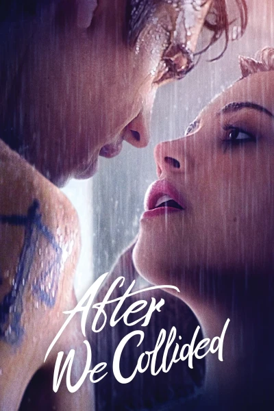 Cuộc Gặp Định Mệnh: Xung Đột - After We Collided (2020)