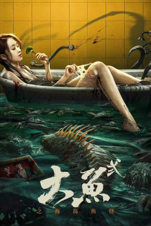 Đại Ngư 2: Hải Đảo Ngư Quái - Giant Fish 2 (2024)