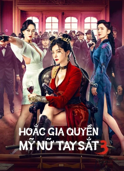 Hoắc Gia Quyền Mỹ Nữ Tay Sắt 3 - The Queen of Kung Fu 3 (2022)