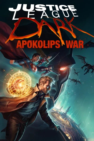 Liên Minh Công Lý Bóng Đêm: Cuộc Chiến Apokolips - Justice League Dark: Apokolips War (2020)