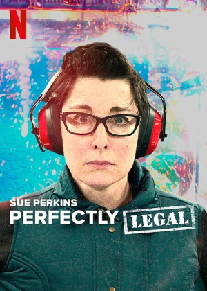 Sue Perkins: Hoàn Toàn Hợp Pháp - Sue Perkins: Perfectly Legal (2022)